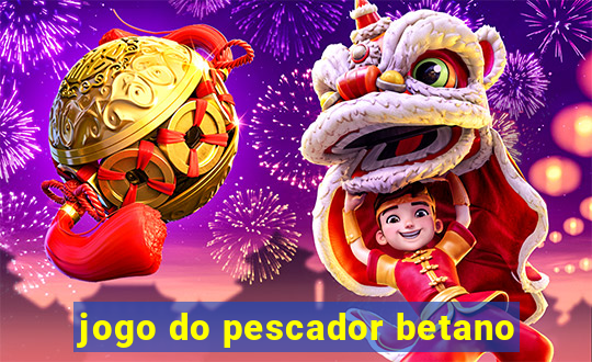 jogo do pescador betano